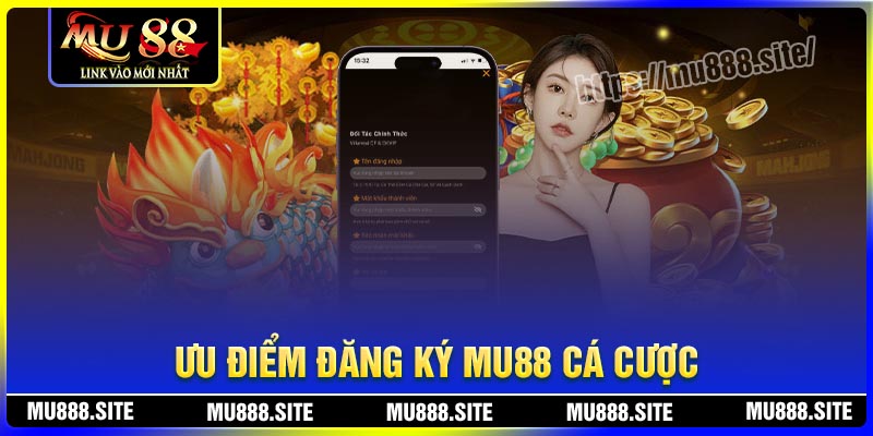 Tại sao nên đăng ký MU88 thay vì sân chơi khác?